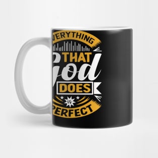 Everything that god does perfect Mug